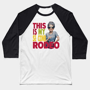 This is my second rodeo (v18) Baseball T-Shirt